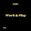 NextOfKin - Work & Play - Single